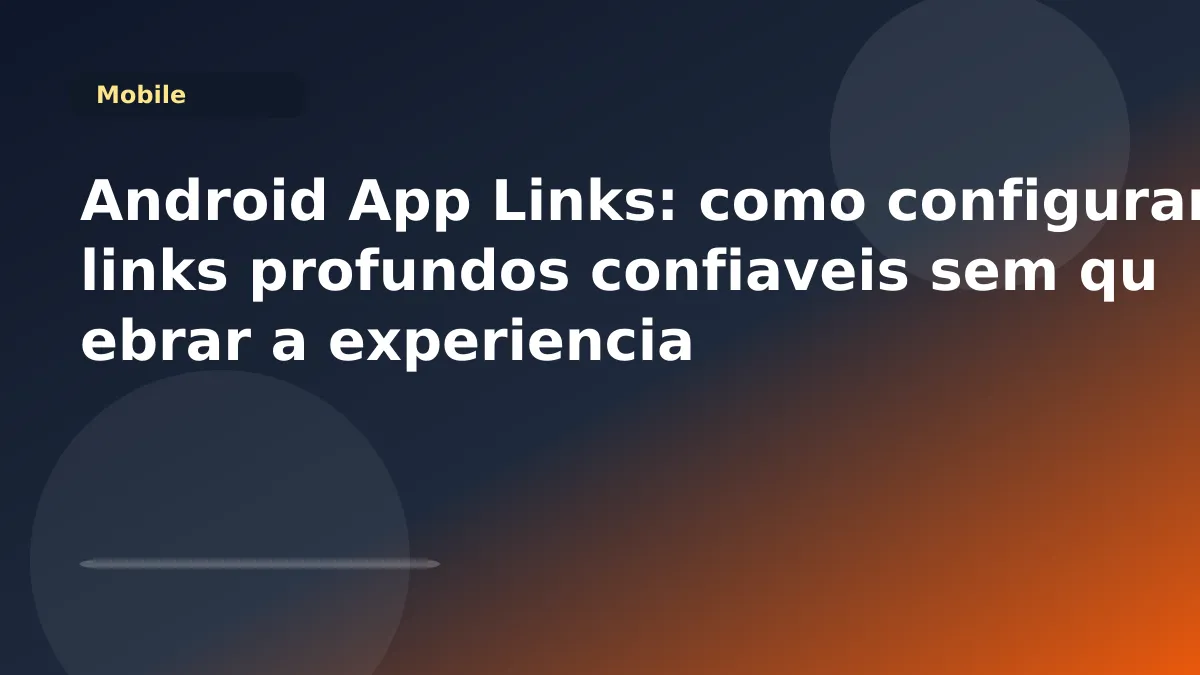 Smartphone Android mostrando transicao fluida de um link web para uma tela nativa do app