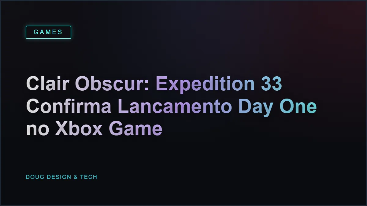 Capa do post sobre Clair Obscur: Expedition 33 saindo do Game Pass