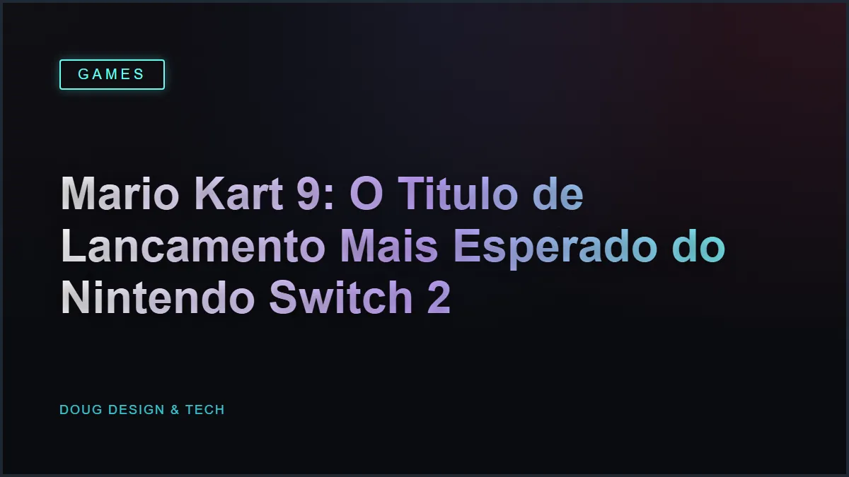 Capa do post sobre Mario Kart 9 e Mario Kart World